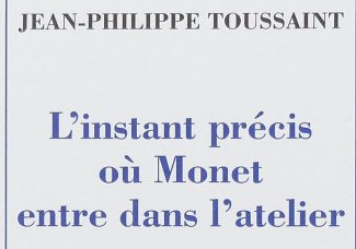 Toussaint. L’instant précis où Monet entre dans l’atelier