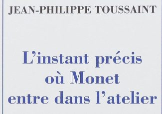 Toussaint. L’instant précis où Monet entre dans l’atelier