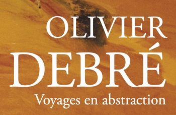 Exposition Olivier Debré à Dinard – Villa Les Roches Brunes