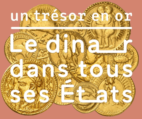 Le dinar s’expose à l’Institut du monde arabe