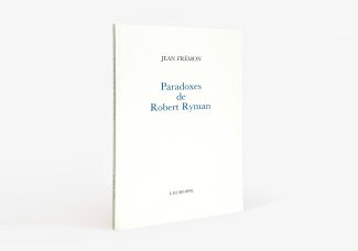 Robert Ryman, a radical, experimental and sensitive creation