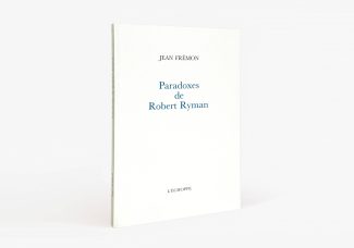 Robert Ryman, une œuvre radicale, expérimentale et sensible