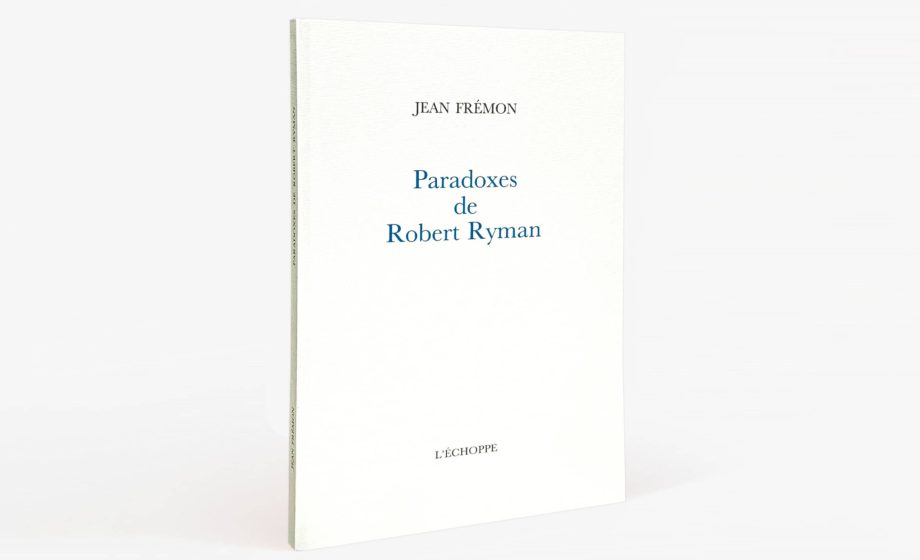 Robert Ryman, une œuvre radicale, expérimentale et sensible