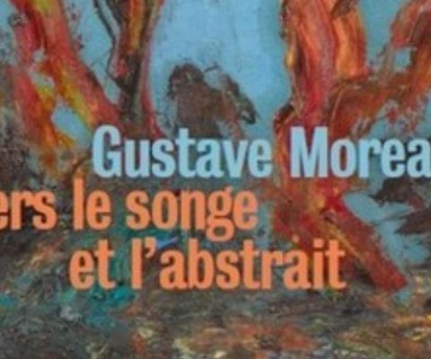 Gustave Moreau, pionnier de l’abstraction ?